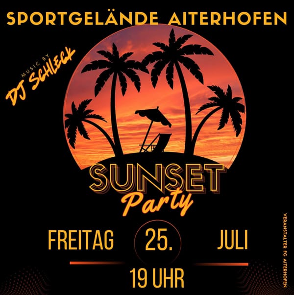 SUNSET Party 2025, Freitag 25. Juli in Aiterhofen