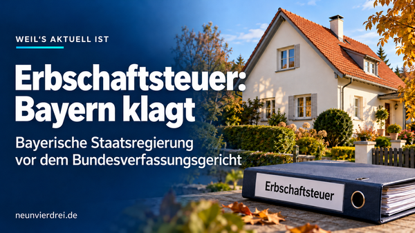 Weil‘s aktuell ist: Elternhaus vererben – was Bayern ändern will