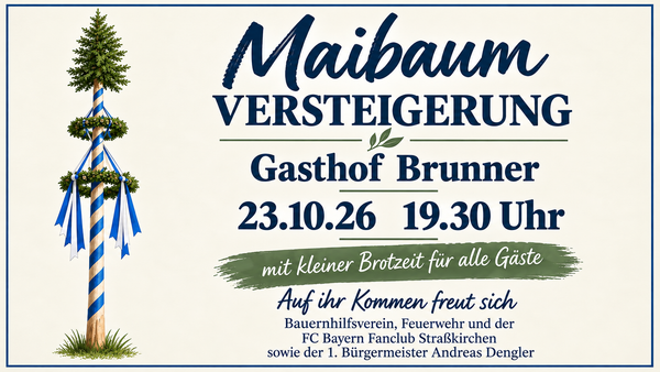 Wer bietet mit? Straßkirchens Maibaum kommt unter den Hammer